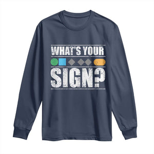 Funny Ski Snowboard Whats Your Sign Long Sleeve Shirt TS11 Navy Print Your Wear