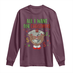 Funny All I Want For Christmas Is Money Long Sleeve Shirt Xmas Melanin Black African American Hands TS11 Maroon Print Your Wear