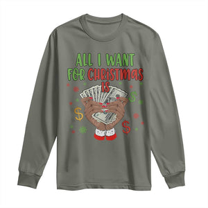 Funny All I Want For Christmas Is Money Long Sleeve Shirt Xmas Melanin Black African American Hands TS11 Military Green Print Your Wear