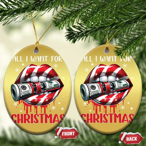 Funny All I Want For Xmas Is Money Christmas Ornament Candy Cane Lips TS11 Oval Gold Print Your Wear