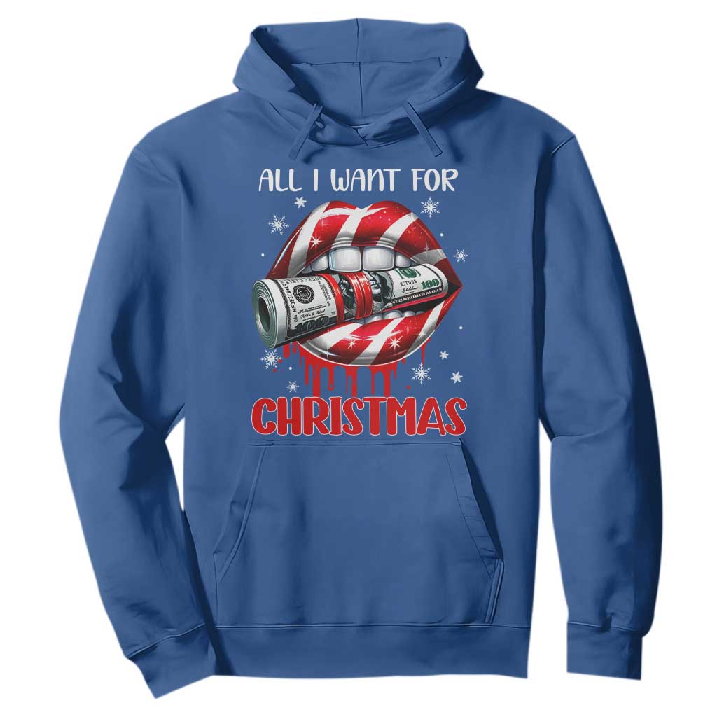 Funny All I Want For Christmas Is Money Hoodie Candy Cane Lips TS11 Royal Blue Print Your Wear