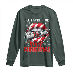 Funny All I Want For Christmas Is Money Long Sleeve Shirt Candy Cane Lips TS11 Dark Forest Green Print Your Wear