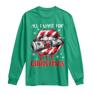 Funny All I Want For Christmas Is Money Long Sleeve Shirt Candy Cane Lips TS11 Irish Green Print Your Wear