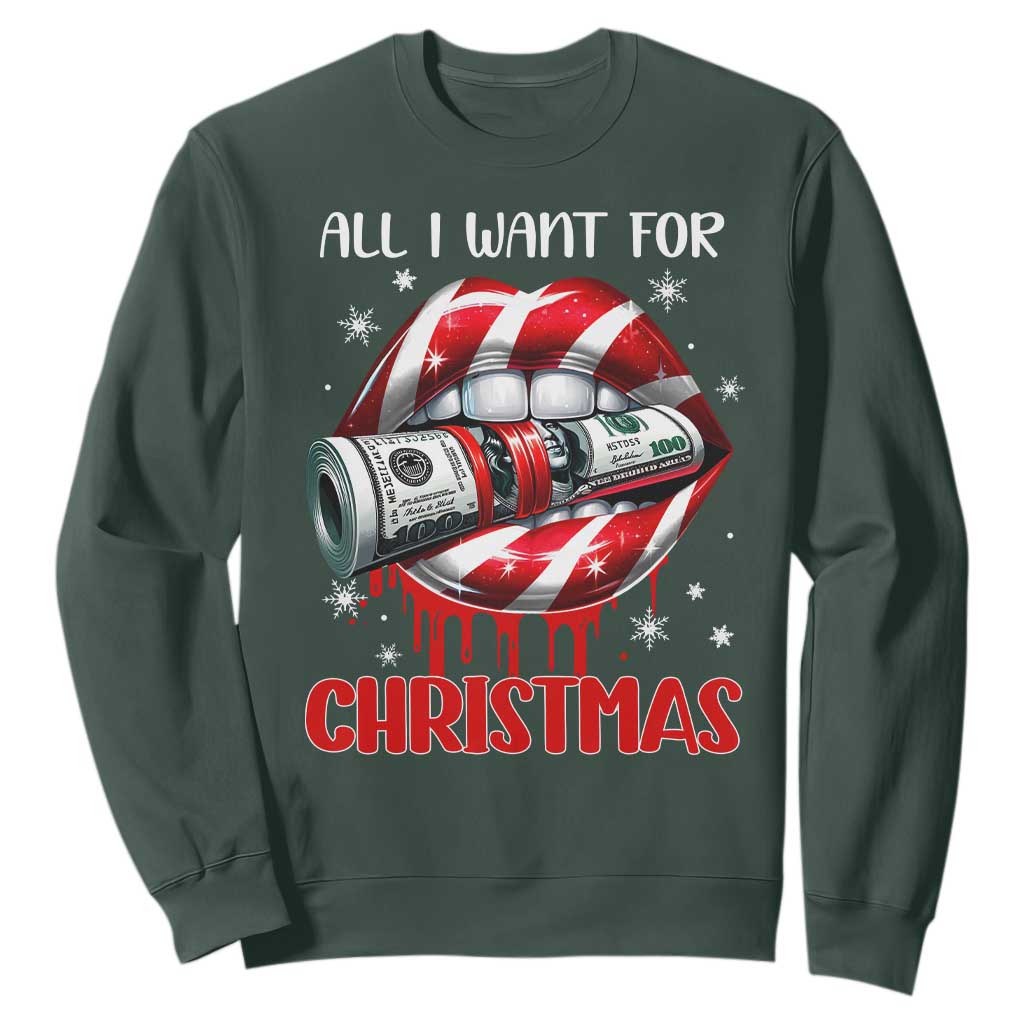 Funny All I Want For Christmas Is Money Sweatshirt Candy Cane Lips TS11 Dark Forest Green Print Your Wear