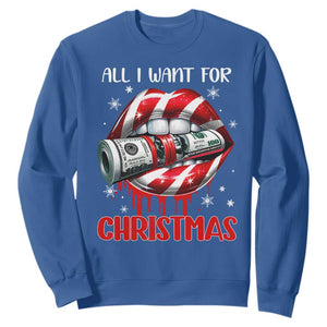 Funny All I Want For Christmas Is Money Sweatshirt Candy Cane Lips TS11 Royal Blue Print Your Wear