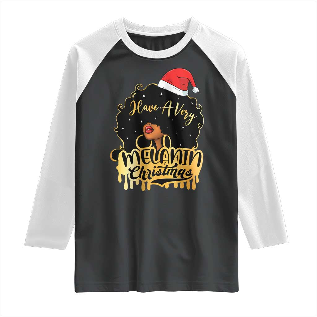 Have A Melanin Christmas African American Santa Girl Xmas Raglan Shirt TS11 Black White Print Your Wear