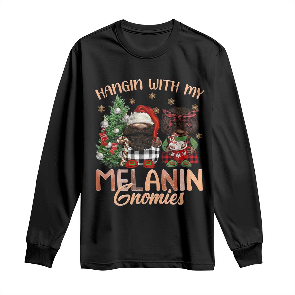 Funny African American Christmas Long Sleeve Shirt Hangin With My Melanin Gnomies Afro Gnomes TS11 Black Print Your Wear