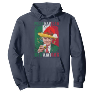 Christmas In Mexico Trump Hoodie Feliz Navidad Mis Amigos Santa Trump Tequila Shot TS11 Navy Print Your Wear