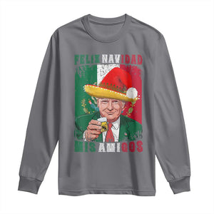 Christmas In Mexico Trump Long Sleeve Shirt Feliz Navidad Mis Amigos Santa Trump Tequila Shot TS11 Charcoal Print Your Wear