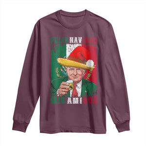 Christmas In Mexico Trump Long Sleeve Shirt Feliz Navidad Mis Amigos Santa Trump Tequila Shot TS11 Maroon Print Your Wear