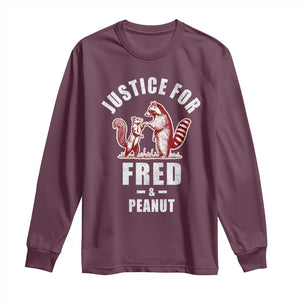 Justice For Fred And Peanut Long Sleeve Shirt Racoon Squirrel TS11 Maroon Print Your Wear