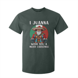 Funny Xmas Mexican Santa T Shirt For Kid I Juanna Wish You A Merry Christmas TS11 Dark Forest Green Print Your Wear