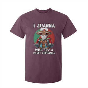 Funny Xmas Mexican Santa T Shirt For Kid I Juanna Wish You A Merry Christmas TS11 Maroon Print Your Wear