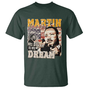 MLK Day His Dream Is My Dream T Shirt Martin Luther King Vintage American Flag Black History Month TS11 Dark Forest Green Print Your Wear