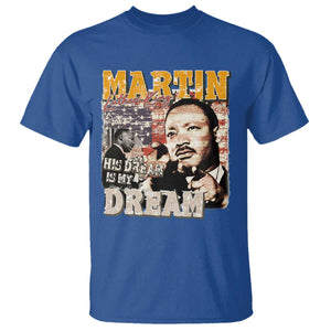 MLK Day His Dream Is My Dream T Shirt Martin Luther King Vintage American Flag Black History Month TS11 Royal Blue Print Your Wear