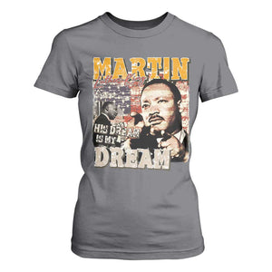 MLK Day His Dream Is My Dream T Shirt For Women Martin Luther King Vintage American Flag Black History Month TS11 Charcoal Print Your Wear