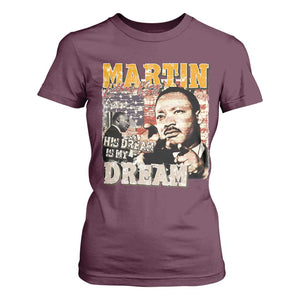 MLK Day His Dream Is My Dream T Shirt For Women Martin Luther King Vintage American Flag Black History Month TS11 Maroon Print Your Wear