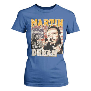 MLK Day His Dream Is My Dream T Shirt For Women Martin Luther King Vintage American Flag Black History Month TS11 Royal Blue Print Your Wear