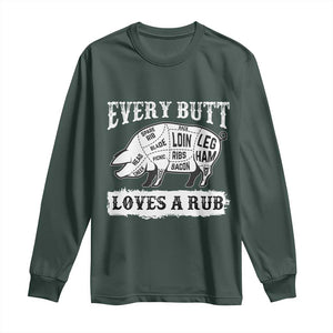 Funny BBQ Grilling Every Butt Loves A Rub Long Sleeve Shirt Barbecue Grill Father's Day TS11 Dark Forest Green Print Your Wear