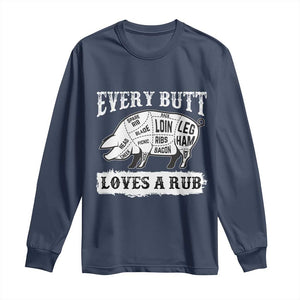 Funny BBQ Grilling Every Butt Loves A Rub Long Sleeve Shirt Barbecue Grill Father's Day TS11 Navy Print Your Wear