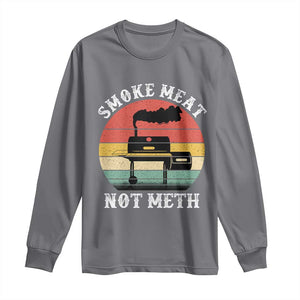 Funny Smoke Meat Not Meth Long Sleeve Shirt Retro Vintage Grilling BBQ TS11 Charcoal Print Your Wear