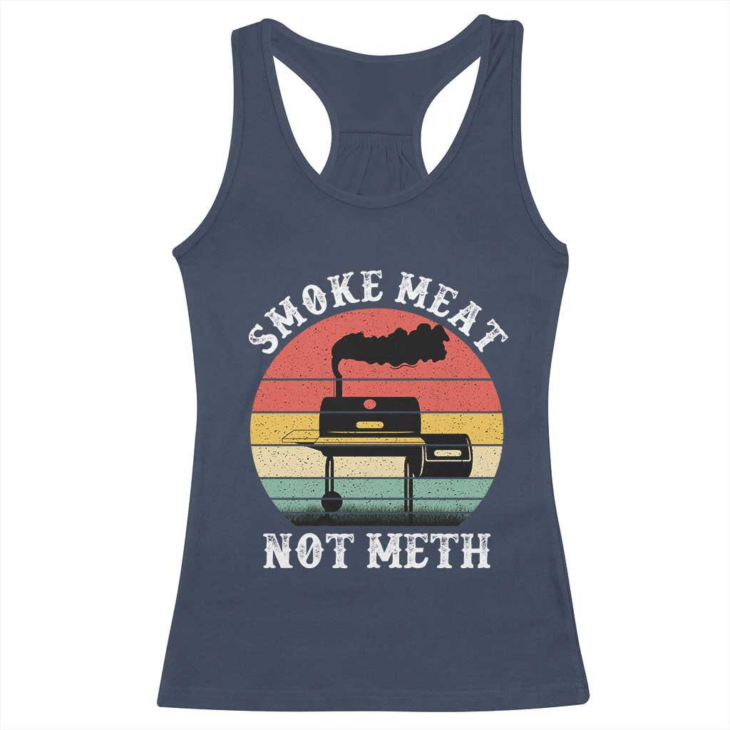 Funny Smoke Meat Not Meth Racerback Tank Top Retro Vintage Grilling BBQ TS11 Navy Print Your Wear