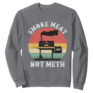 Funny Smoke Meat Not Meth Sweatshirt Retro Vintage Grilling BBQ TS11 Charcoal Print Your Wear