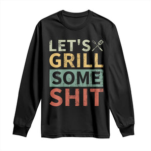 Funny BBQ Grilling Let's Grill Some Shit Long Sleeve Shirt Retro Vintage Barbecue Father's Day TS11 Black Print Your Wear