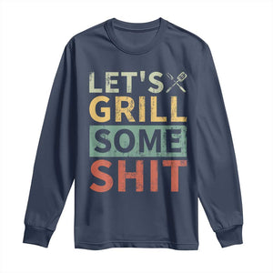 Funny BBQ Grilling Let's Grill Some Shit Long Sleeve Shirt Retro Vintage Barbecue Father's Day TS11 Navy Print Your Wear