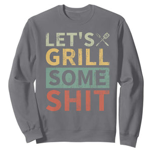 Funny BBQ Grilling Let's Grill Some Shit Sweatshirt Retro Vintage Barbecue Father's Day TS11 Charcoal Print Your Wear
