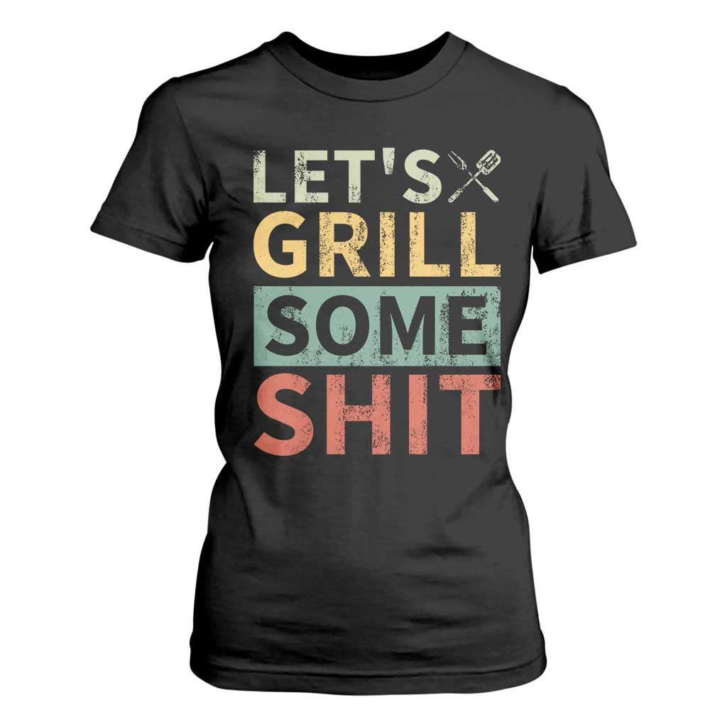 Funny BBQ Grilling Let's Grill Some Shit T Shirt For Women Retro Vintage Barbecue Father's Day TS11 Black Print Your Wear