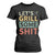 Funny BBQ Grilling Let's Grill Some Shit T Shirt For Women Retro Vintage Barbecue Father's Day TS11 Black Print Your Wear