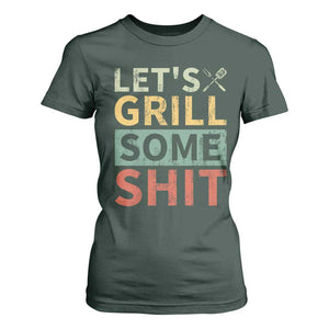 Funny BBQ Grilling Let's Grill Some Shit T Shirt For Women Retro Vintage Barbecue Father's Day TS11 Dark Forest Green Print Your Wear