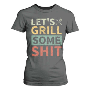 Funny BBQ Grilling Let's Grill Some Shit T Shirt For Women Retro Vintage Barbecue Father's Day TS11 Dark Heather Print Your Wear