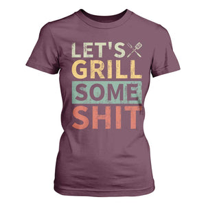 Funny BBQ Grilling Let's Grill Some Shit T Shirt For Women Retro Vintage Barbecue Father's Day TS11 Maroon Print Your Wear