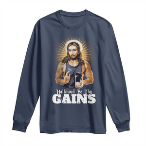 Funny Jesus Gym Workout Hallowed Be Thy Gains Long Sleeve Shirt Muscle Jesus Weightlifting TS11 Navy Print Your Wear