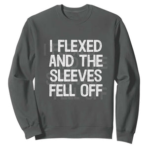 Funny I Flexed And The Sleeves Fell Of Sweatshirt Workout Gymer Shadow Text TS11 Dark Heather Print Your Wear