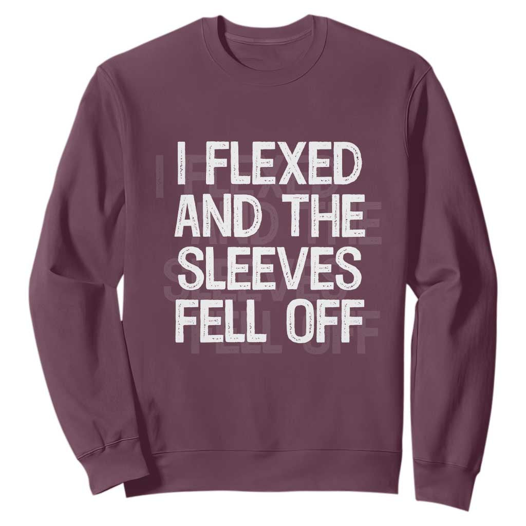 Funny I Flexed And The Sleeves Fell Of Sweatshirt Workout Gymer Shadow Text TS11 Maroon Print Your Wear