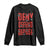 Deny Defend Depose Long Sleeve Shirt Bullet Holes TS11 Black Print Your Wear