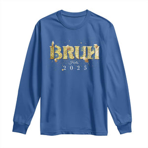 Bruh Hello 2025 Long Sleeve Shirt New Year Eve's Party TS11 Royal Blue Print Your Wear