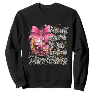 Funny Suspect Never Sticks To Her New Years Resolutions Sweatshirt Coquette Disco Ball TS11 Black Print Your Wear