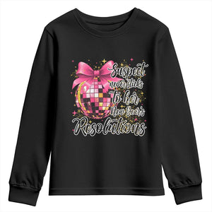 Funny Suspect Never Sticks To Her New Years Resolutions Youth Sweatshirt Coquette Disco Ball TS11 Black Print Your Wear