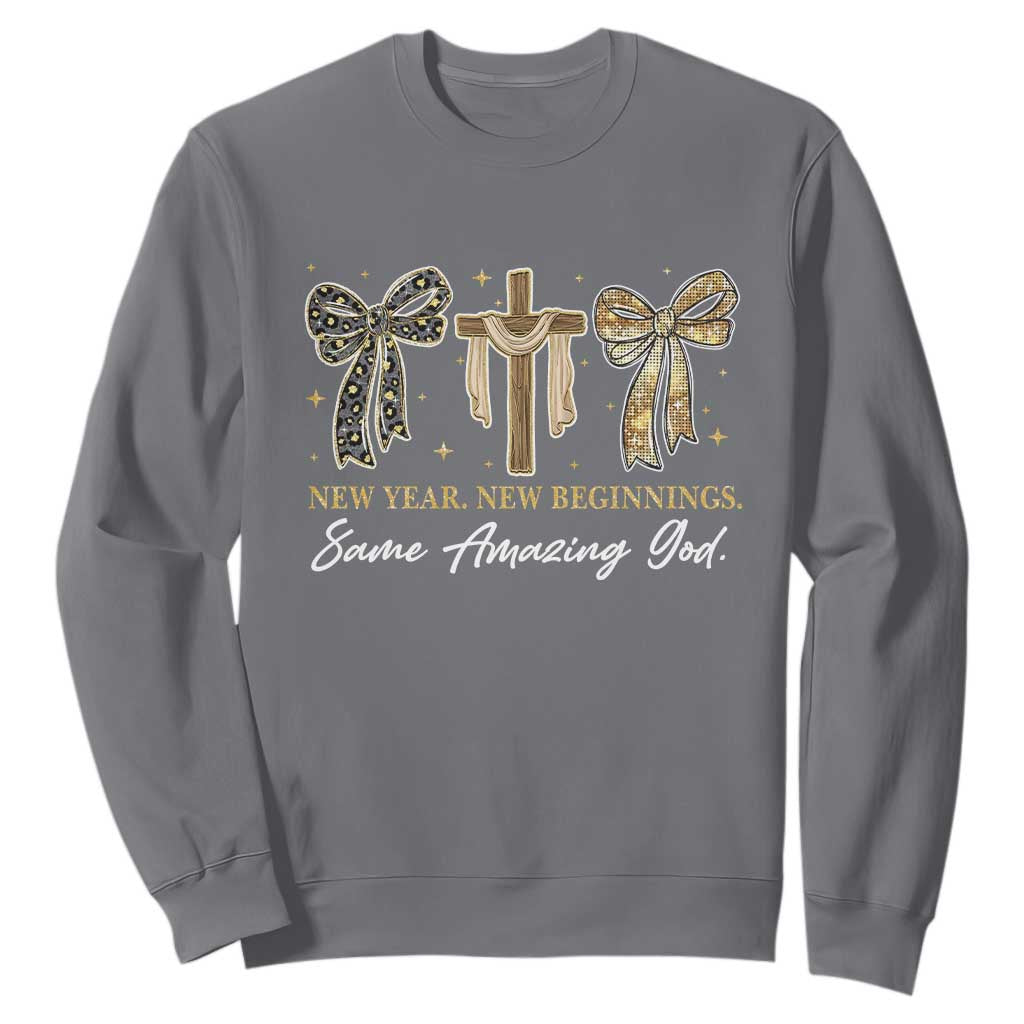 New Year New Beginnings Same Amazing God Sweatshirt Christian New Years Eve TS11 Charcoal Print Your Wear