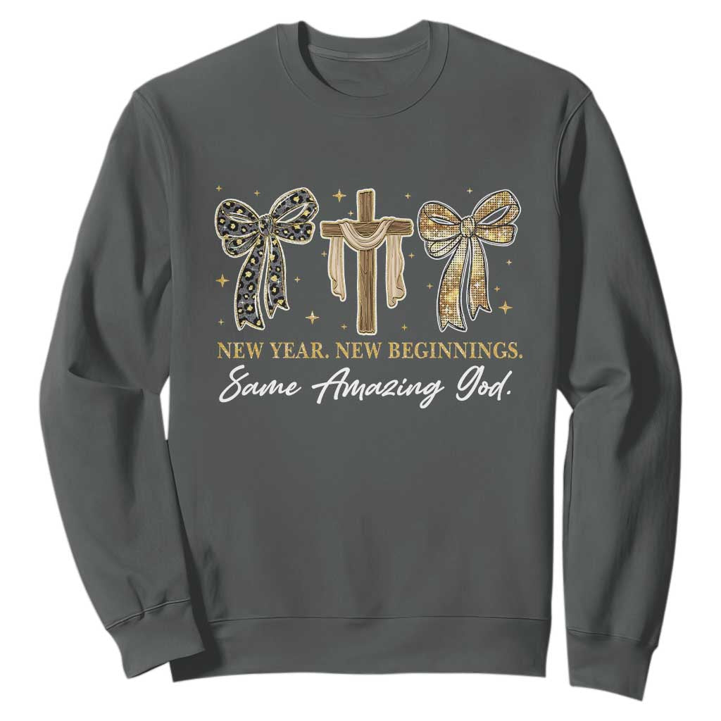 New Year New Beginnings Same Amazing God Sweatshirt Christian New Years Eve TS11 Dark Heather Print Your Wear