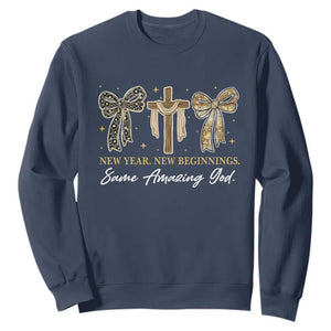 New Year New Beginnings Same Amazing God Sweatshirt Christian New Years Eve TS11 Navy Print Your Wear