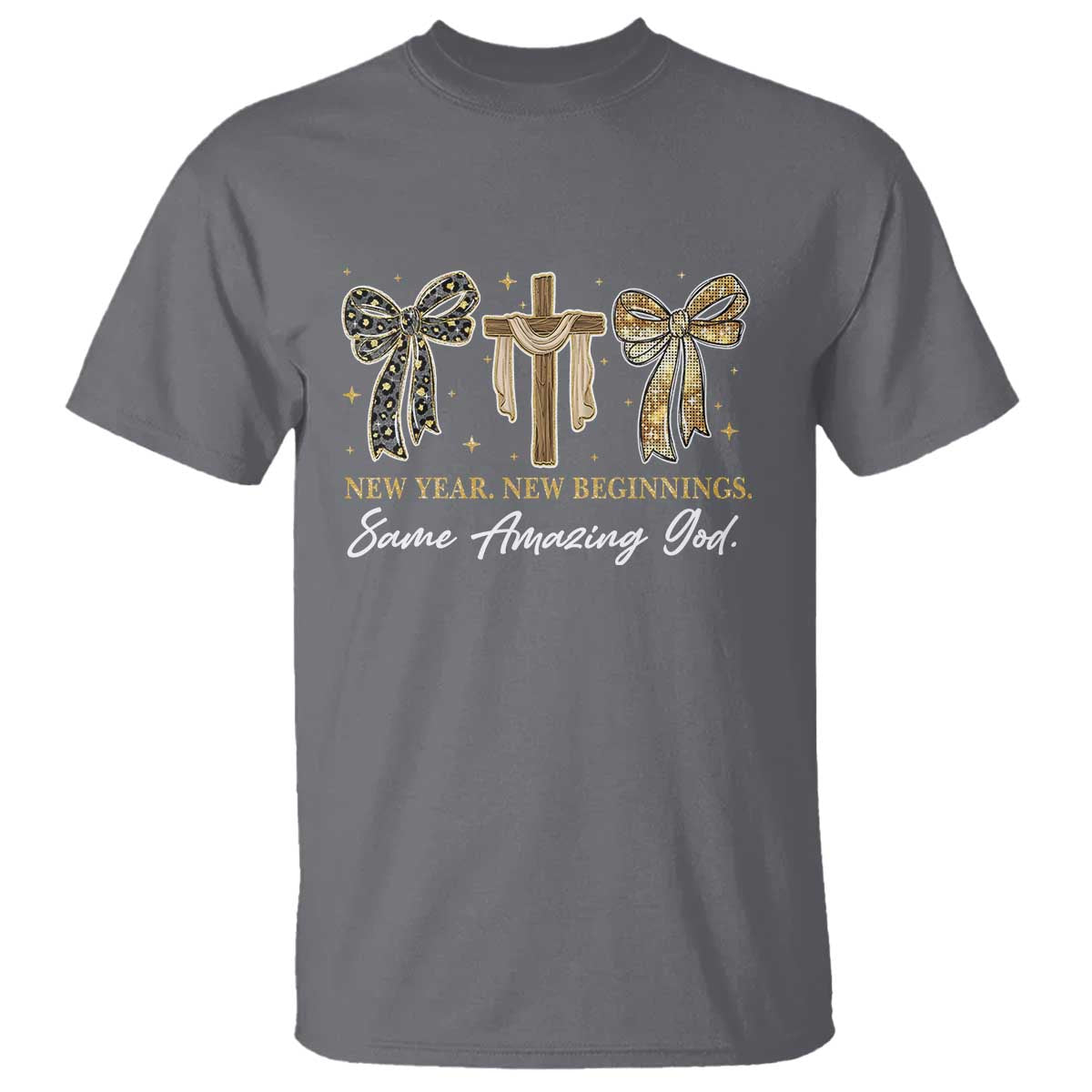 New Year New Beginnings Same Amazing God T Shirt Christian New Years Eve TS11 Charcoal Print Your Wear