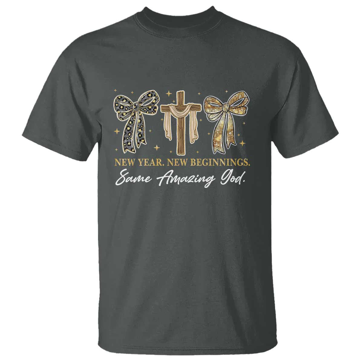 New Year New Beginnings Same Amazing God T Shirt Christian New Years Eve TS11 Dark Heather Print Your Wear