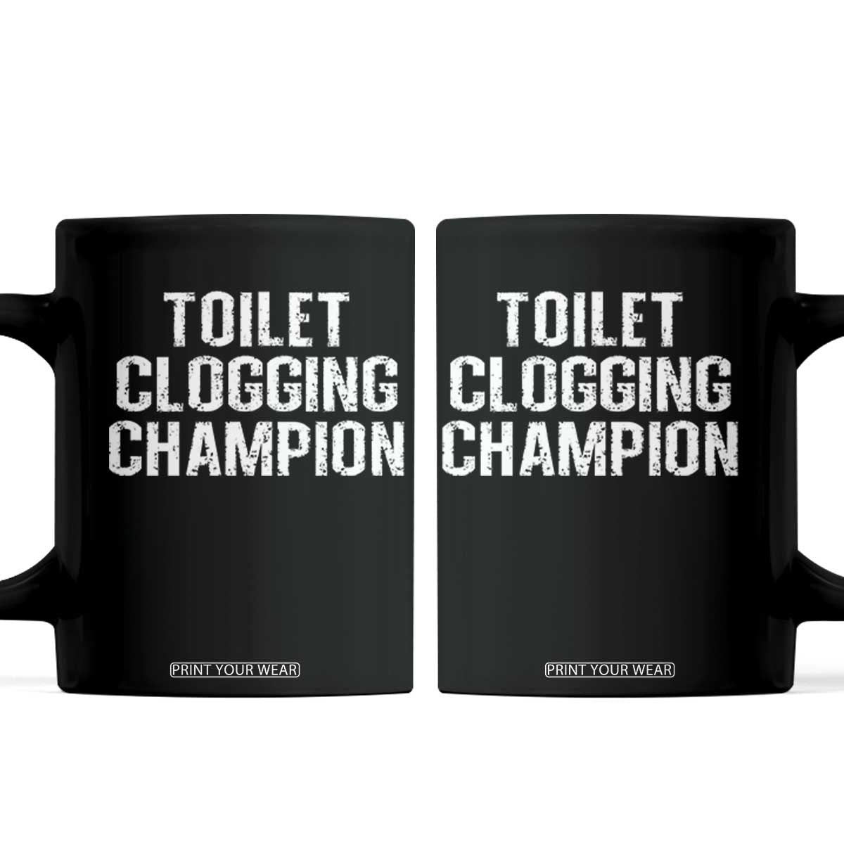 Toilet Clogging Champion Coffee Mug Funny Meme TS11 Black Print Your Wear