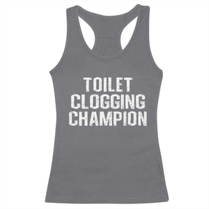 Toilet Clogging Champion Racerback Tank Top Funny Meme TS11 Charcoal Print Your Wear