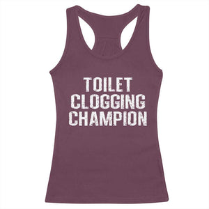 Toilet Clogging Champion Racerback Tank Top Funny Meme TS11 Maroon Print Your Wear